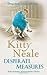 Desperate Measures by Kitty Neale (2009-01-22)