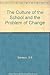 The Culture of the School and the Problem of Change by Seymour Sarason (1971-01-01)