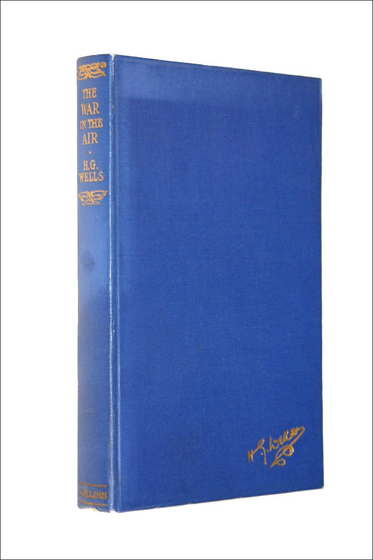 The war in the air,: And particularly how Mr. Bert Smallways fared while it lasted,