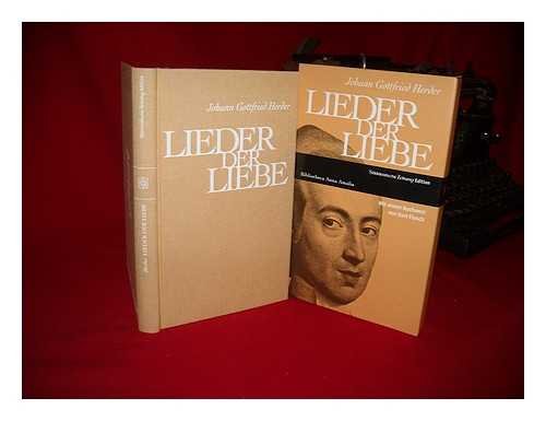 Lieder der Liebe : die ältesten und schönsten aus Morgenlande : nebst vier und vierzig alten Minneliedern / Johann Gottfried Herder ; mit einem Nachwort von Kurt Flasch (Hardcover)