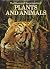 Illustrated Encyclopedia of Plants and Animals by Michael Bisacre