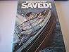 Saved!: The story of the Andrea Doria, the greatest sea rescue in history Hardcover – 1979