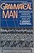 Grammatical Man: Information, Entropy, Language and Life by Jeremy Campbell (1973-09-05)