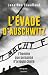 L'évadé d'Auschwitz - L'homme que personne n'a voulu croire: L'homme qui a voulu prévenir le monde (Document) (French Edition)