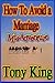 How To Avoid A Marriage Mis...