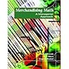 Merchandising Math: A Managerial Approach-TEXTBOOK ONLY Merchandising Math: A Managerial Approach-TEXTBOOK ONLY