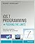 iOS 7 Programming Pushing the Limits: Develop Advance Applications for Apple iPhone, iPad, and iPod Touch 1st edition by Napier, Rob, Kumar, Mugunth (2014) Paperback
