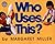 Who Uses This? by Margaret Miller (1999-08-24)