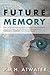 Future Memory by P.M.H. Atwater (2013-02-01)