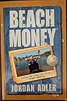 Beach Money: Creating Your Dream Life Through Network Marketing 2nd edition by Adler, Jordan (2008) Paperback