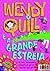 Wendy Quill e a grande estreia