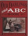 Our Darlings' Bible ABC Book Our Darlings' Bible ABC Book