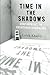 Time in the Shadows: Confinement in Counterinsurgencies by Khalili, Laleh(November 21, 2012) Paperback