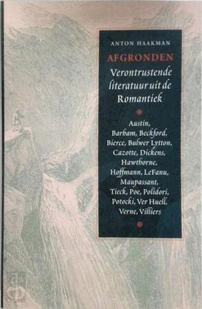 Afgronden. Verontrustende literatuur uit de Romantiek (Paperback)