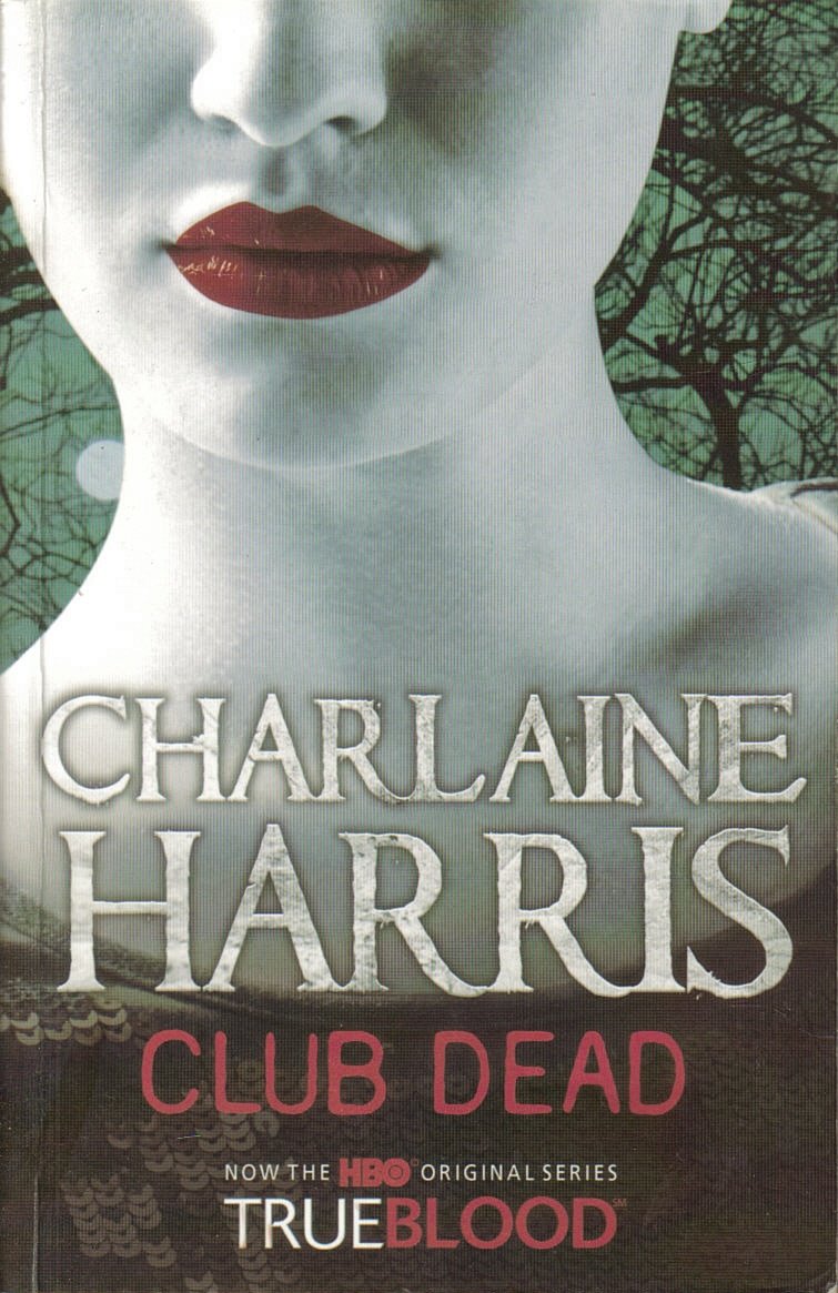 Club Dead: A Sookie Stackhouse Novel (Sookie Stackhouse/True Blood) Publisher: Ace Trade