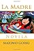 La Madre: Novela by Maximo Gorki (2015-08-24)