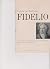 Fidelio. Text By Joseph Sonnleithner and Georg Friedrich Trei... by Ludwig van Beethoven