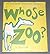 Whose Zoo? Do You Know Thes...