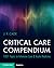 Critical Care Compendium by J. F. Cade