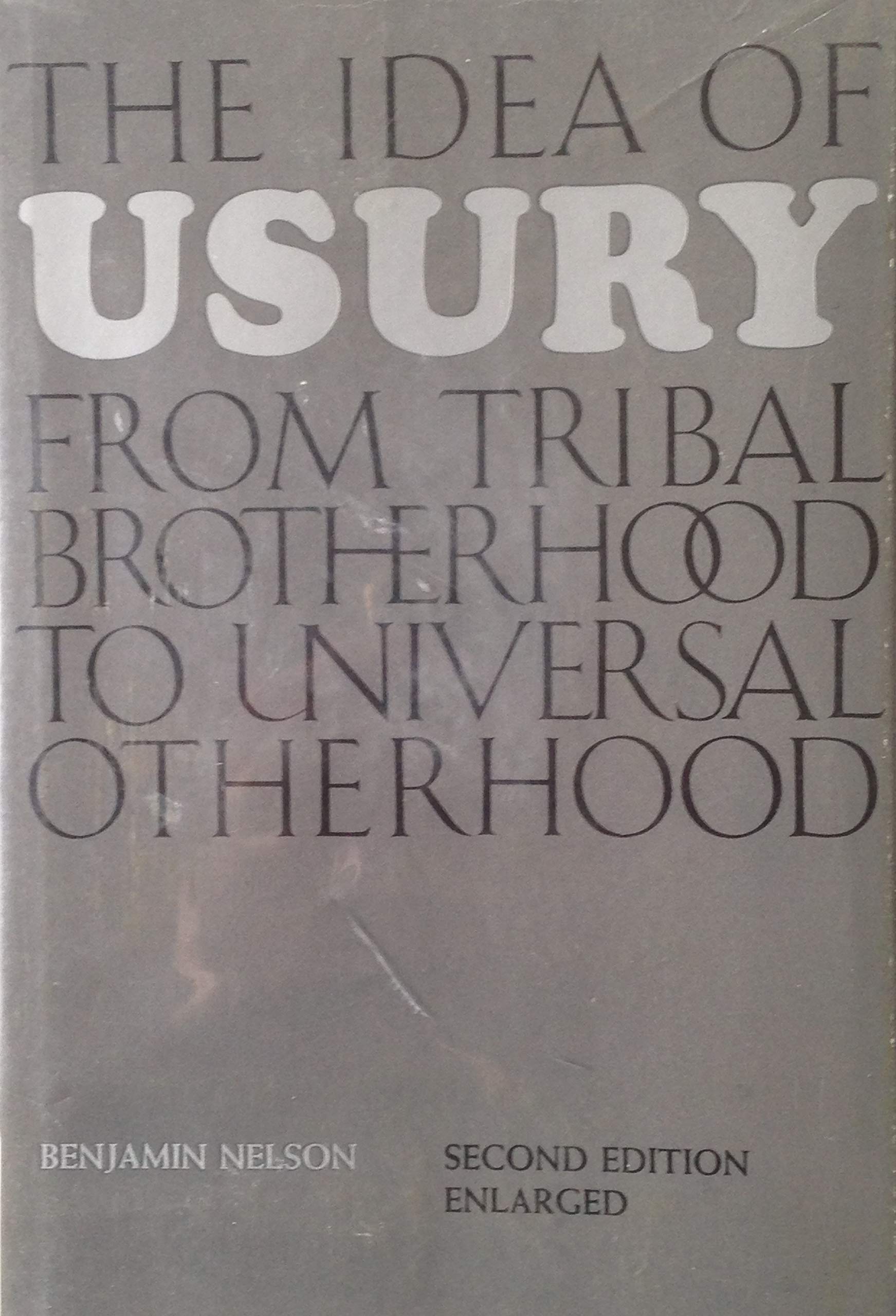 The Idea of Usury The Idea of Usury: From Tribal Brotherhood to Universal Otherhood (Paperback)