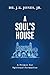 A Soul's House: A Primer for Spiritual Formation
