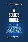 A Soul's House: A...