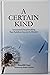A Certain Kind