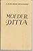 Moeder Ditta by A. M. de Moor-Ringnalda