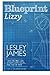 Blueprint Lizzy by Lesley James (2014-05-30)