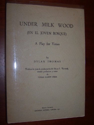 Under Milk Wood (En el Joven Bosque): A Play for Voices