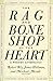 The Rag and Bone Shop of the Heart: Poetry Anthology