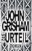Das Urteil by John Grisham by John Grisham