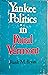 Yankee Politics in Rural Vermont by Frank Bryan