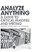 Analyze Anything: A Guide to Critical Reading and Writing by Gregory Fraser (2012-06-21)