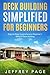 Deck Building Simplified for Beginners by Jeffrey Page