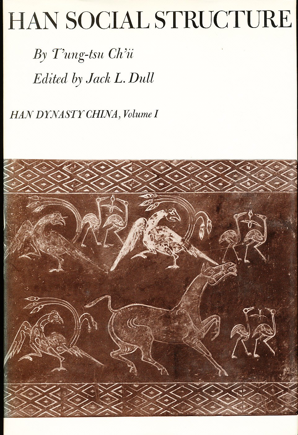 Han Social Structure (Han Dyansty China) (Vol I)