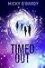 Timed Out (Time Warped, #3)