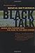 Black Talk: Words and Phrases from the Hood to the Amen Corner Revised Edition by Smitherman, Geneva published by Houghton Mifflin (Trade) (2000)