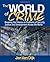 The World of Crime: Breaking the Silence on Problems of Security, Justice and Development Across the World by Jan J. M. van Dijk (2007-12-21)