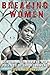 Breaking Women: Gender, Race, and the New Politics of Imprisonment by Jill A. McCorkel (5-Aug-2013) Paperback