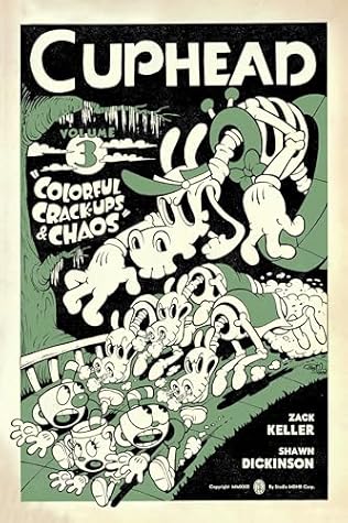 Cuphead Volume 3: Colorful Crack-Ups & Chaos