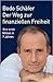Der Weg zur finanziellen Freiheit. Die erste Million. by Bodo Schäfer(2003-04-01)