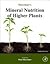 Mineral Nutrition of Higher Plants (3rd, 11) by Marschner, Pe... by Marschner