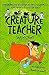 Creature Teacher by Sam Wat...