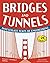 Bridges and Tunnels: Investigate Feats of Engineering with 25 Projects (Build It Yourself) by Latham, Donna (2012) Hardcover