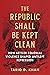 The Republic Shall Be Kept ...