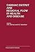 Cardiac Output and Regional Flow in Health and Disease (Developments in Cardiovascular Medicine) (1993-02-28)