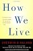 How We Live by Sherwin B. Nuland(1998-05-26)