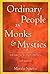 Ordinary People As Monks & ...