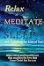 Relax Meditate Sleep with H...